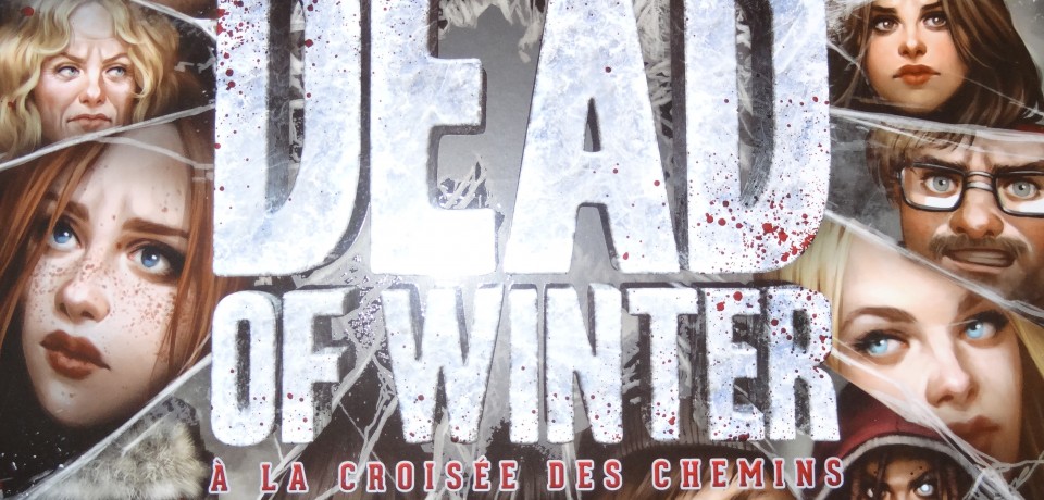 Dead of Winter : A la croisée des chemins (Vega/Gillmore/Suarez)